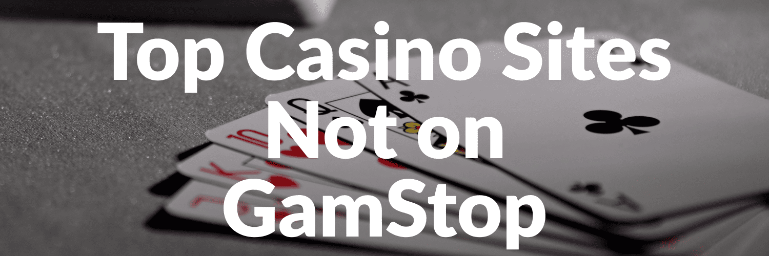 Explore the Best Casinos Not Listed on Gamstop 639118969