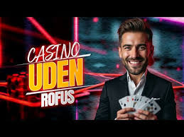 Danske Online Casino Uden ROFUS - Spil Trygt og Responsivt Danske Online Casino Uden ROFUS - Spil Trygt og Responsivt